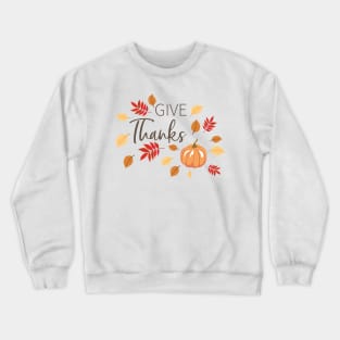 Give Thanks Crewneck Sweatshirt